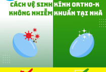 CÁCH BẢO VỆ KÍNH ORTHO-K KHỎI NHIỄM KHUẨN TẠI NHÀ