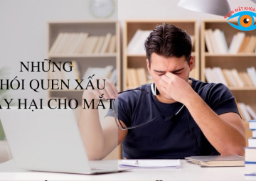 ĐỪNG GÂY HẠI CHO MẮT BẰNG NHỮNG THÓI QUEN XẤU NÀY 